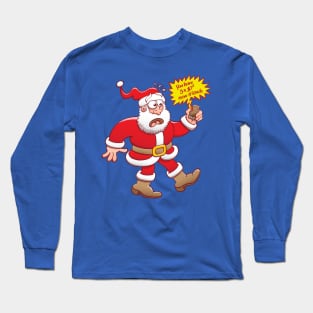 Santa Claus has lots of new friends just before Christmas! Long Sleeve T-Shirt